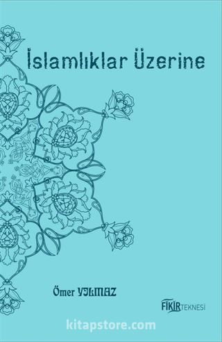 İslamlıklar Üzerine