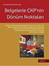 Belgelerle ÇKP'nin Dönüm Noktaları