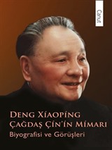 Çağdaş Çin'in Mimarı Deng Xiaoping