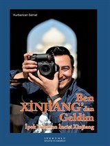 Ben Xinjiang'dan Geldim (Ciltli)