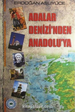 Adalar Denizi'nden Anadolu'ya