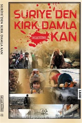 Suriye'den Kırk Damla Kan