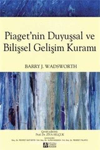 Piaget'nin Duyuşsal ve Bilişsel Gelişim Kuramı