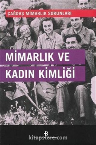 Mimarlık ve Kadın Kimliği / Çağdaş Mimarlık Sorunları