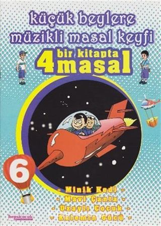 Küçük Beylere Müzikli Masal Keyfi (Bir Kitapta 4 Masal)