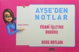 Ayşe'den Notlar / Ticari İşletme Hukuku Ders Notları