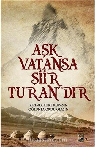 Aşk Vatansa Şiir Turan'dır