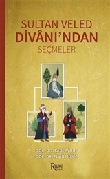 Sultan Veled Divanı'ndan Seçmeler