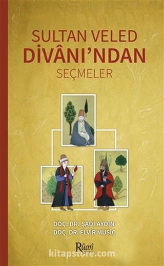 Sultan Veled Divanı'ndan Seçmeler