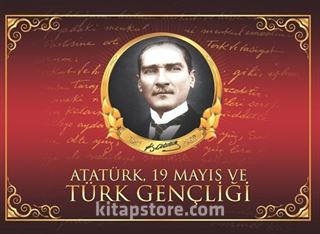 Atatürk 19 Mayıs ve Türk Gençliği