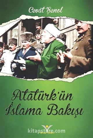 Atatürk'ün İslama Bakışı