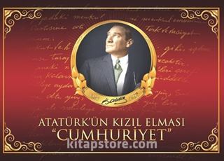 Atatürk'ün Kızıl Elması Cumhuriyet