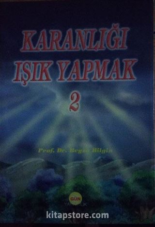 Karanlığı Işık Yapmak 2