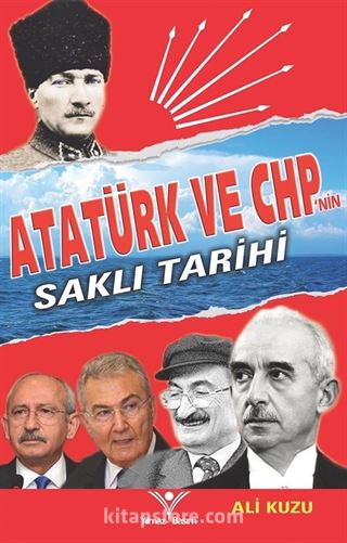 Atatürk ve Chp'nin Saklı Tarihi