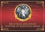 Bir İstiklal Mücadelesi Atatürk ve Kurtuluş Savaşı