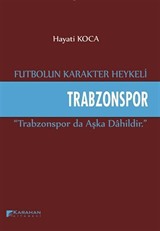 Futbolun Karakter Heykeli Trabzonspor