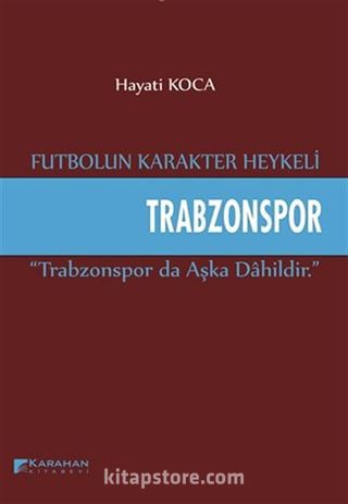 Futbolun Karakter Heykeli Trabzonspor