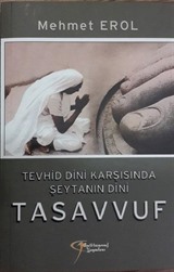 Tevhid Dini Karşısında Şeytanın Dini Tasavvuf