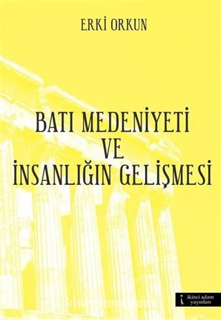 Batı Medeniyeti ve İnsanlığın Gelişmesi