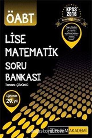 2016 KPSS ÖABT Lise Matematik Tamamı Çözümlü Soru Bankası