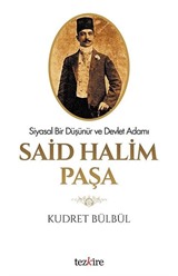 Siyasal Bir Düşünür ve Devlet Adamı Said Halim Paşa