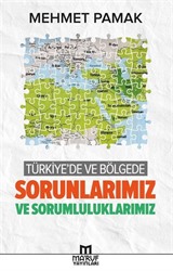 Türkiye'de ve Bölgede Sorunlarımız ve Sorumluluklarımız