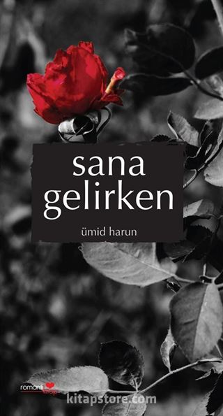 Sana Gelirken