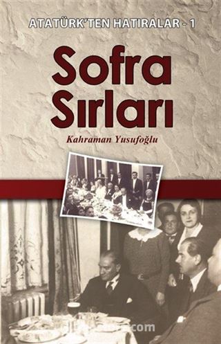 Sofra Sırları / Atatürk'ten Hatıralar 1