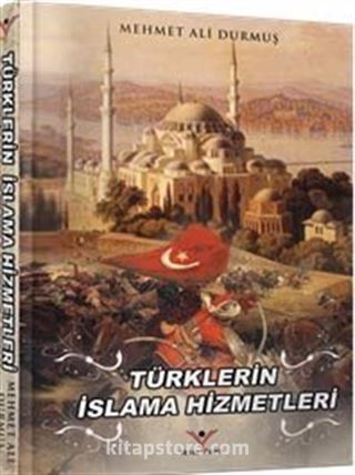 Türklerin İslama Hizmetleri