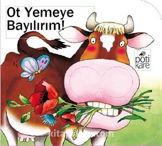 Ot Yemeye Bayılırım! / Delikli Kitaplar Serisi