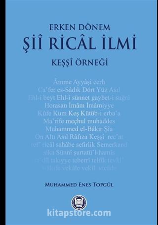 Erken Dönem Şii Rical İlmi (Keşşi Örneği)