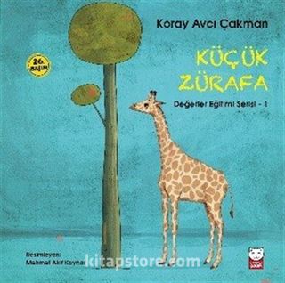 Küçük Zürafa / Değerler Eğitimi Serisi 1