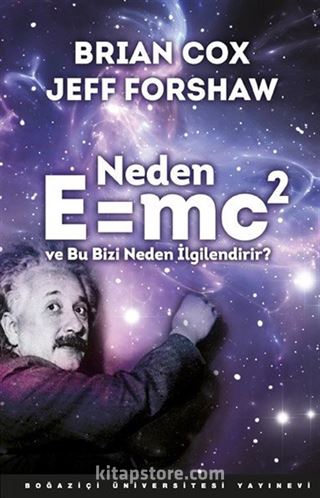 Neden E=mc2 ve Bu Bizi Neden İlgilendirir?