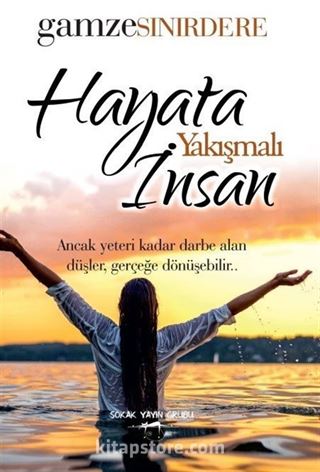 Hayata Yakışmalı İnsan