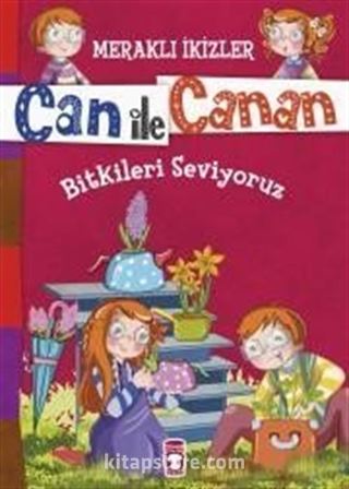 Can ile Canan - Bitkileri Seviyoruz