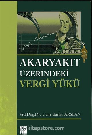 Akaryakıt Üzerindeki Vergi Yükü