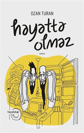 Hayatta Olmaz!