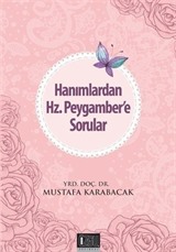 Hanımlardan Hz. Peygamber'e Sorular