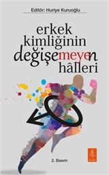 Erkek Kimliğinin Değişe(meye)n Halleri