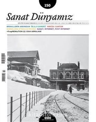 Sanat Dünyamız İki Aylık Kültür ve Sanat Dergisi Sayı:150 Ocak-Şubat 2016