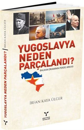 Yugoslavya Neden Parçalandı?