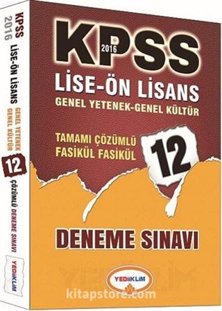 2016 KPSS Lise - Ön Lisans Genel Yetenek - Genel Kültür Tamamı Çözümlü 12 Deneme Sınavı (Fasikül Fasikül)