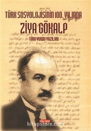 Türk Sosyolojisinin 100. Yılında Ziya Gökalp