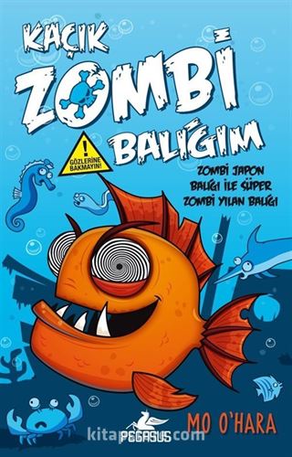 Kaçık Zombi Balığım 2 / Zombi Japon Balığı ile Süper Zombi Yılan Balığı (Ciltli )