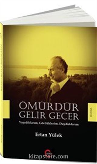 Ömürdür Gelir Geçer