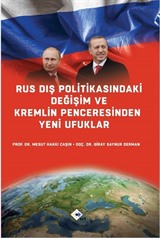 Rus Dış Politikasındaki Değişim ve Kremlin Penceresinden Yeni Ufuklar