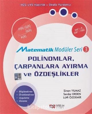 Polinomlar, Çarpanlara Ayırma ve Özdeşlikler / Matematik Modüler Serisi 3