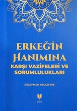 Erkeğin Hanımına Karşı Vazifeleri ve Sorumlulukları