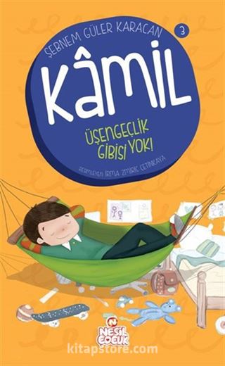 Üşengeçlik Gibisi Yok! / Kamil 3