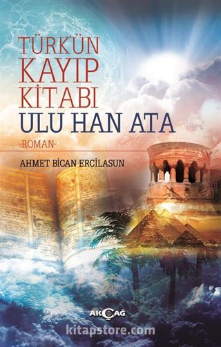 Türk'ün Kayıp Kitabı Ulu Han Ata